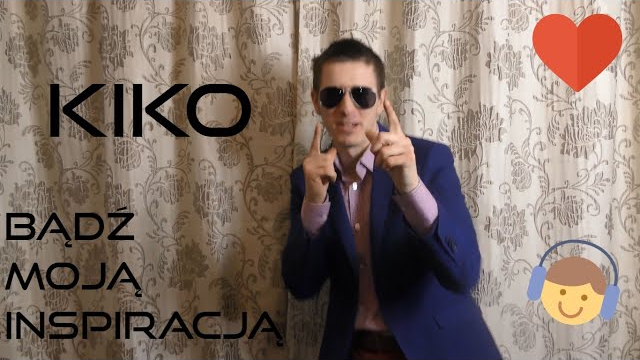 KIKO - Bądź moją inspiracją
