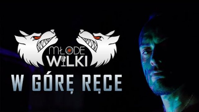 MŁODE WILKI - W GÓRĘ RĘCE