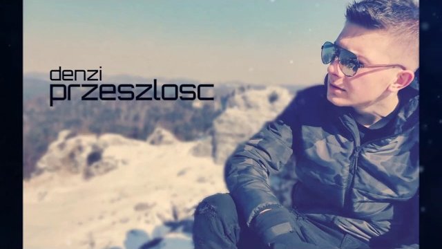 DENZI - Przeszłość 