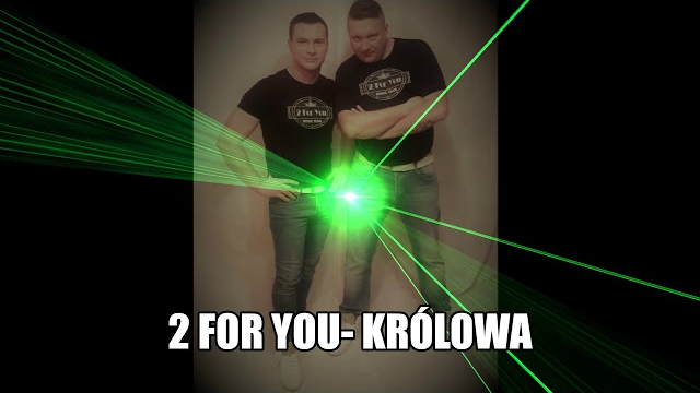 2 For you - Królowa