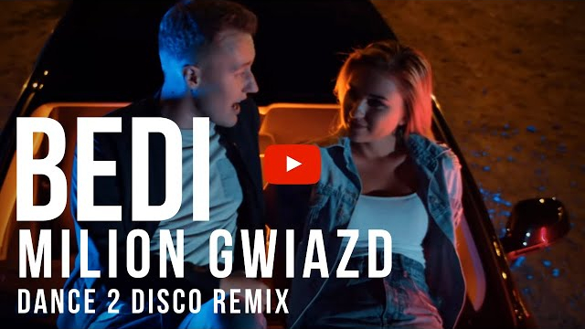 BEDI - MILION GWIAZD (DANCE 2 DISCO REMIX)