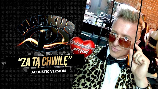 MARKUS P - Za tą chwilę