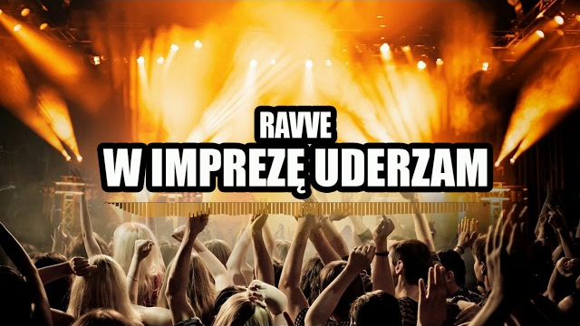 Ravve - W imprezę uderzam