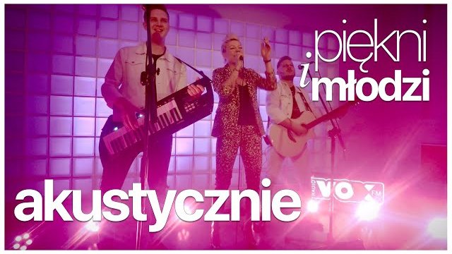 Piękni i Młodzi - Kocham Się w Tobie akustycznie