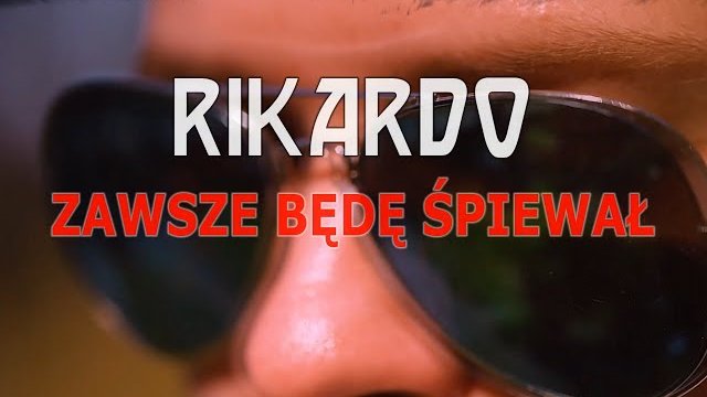 Rikardo - Zawsze Będę Śpiewał