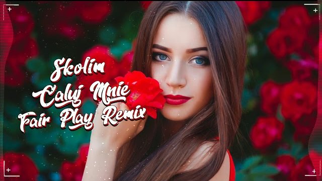 SKOLIM - Całuj Mnie (FAIR PLAY REMIX) 