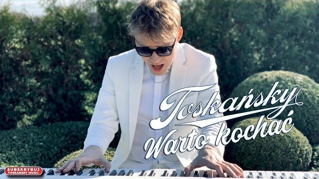 TOSKAŃSKY - Warto Kochać