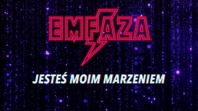 EMFAZA - Jesteś moim marzeniem