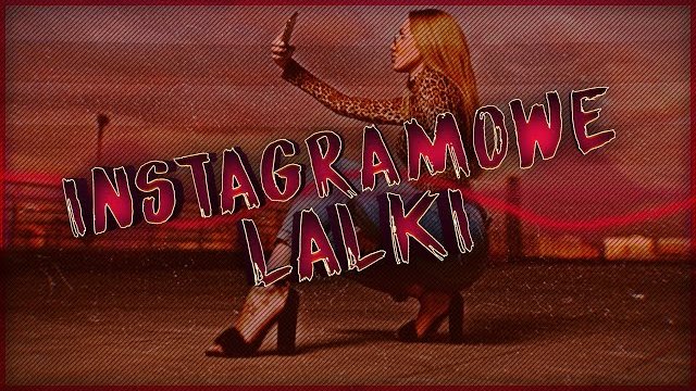 Fair Play - Instagramowe Lalki 