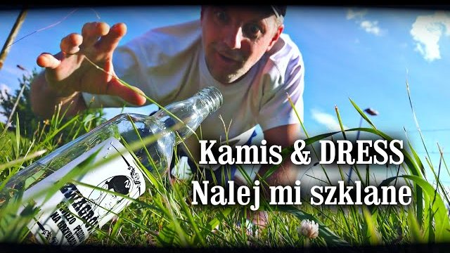 Kamis & DRESS - Nalej mi szklane