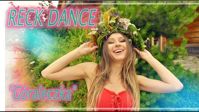 RECK DANCE - GÓRALECZKA 