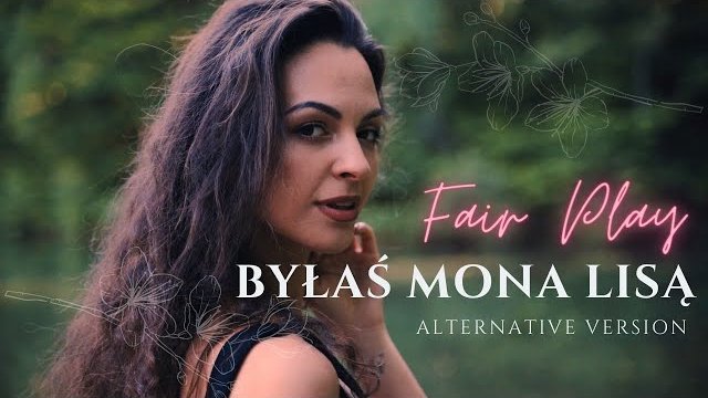 Fair Play - Byłaś Mona Lisą (Alternative Version)