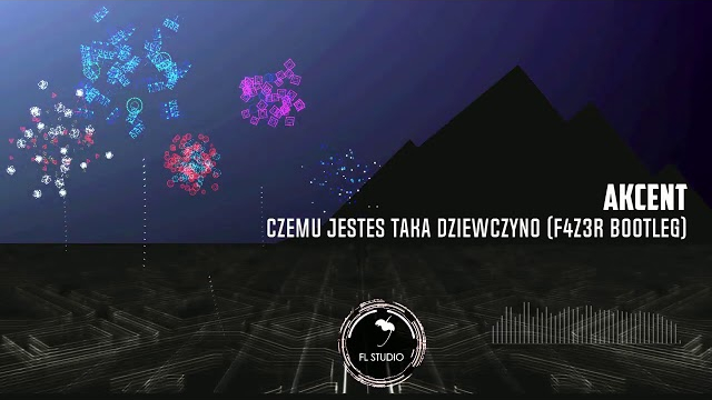 Akcent - Czemu jesteś taka dziewczyno (F4Z3R Bootleg)