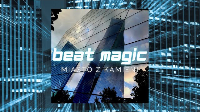 Beat Magic - Miasto z kamieni