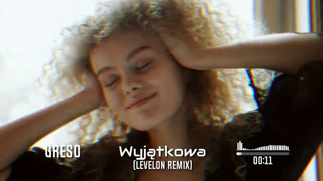 Greso - Wyjątkowa (Levelon Remix)