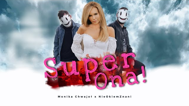Monika Chwajoł x NieOkiemZnani - Super Ona