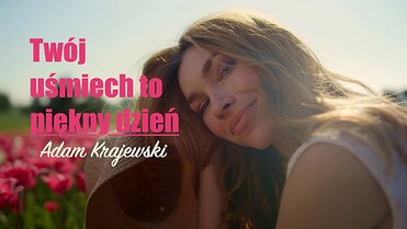 Adam Krajewski - Twój uśmiech to piękny dzień