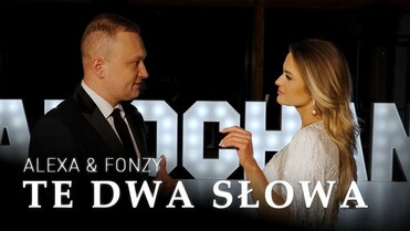 Alexa & Fonzy - Te dwa słowa (piosenka na pierwszy taniec)