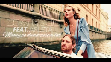 Beat Magic feat. Arleta - Mamy po dwadzieścia lat
