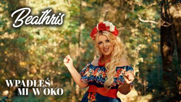 BEATHRIS - Wpadłes mi w oko