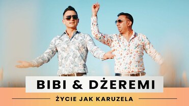 BIBI & DŻEREMI - Życie jak karuzela