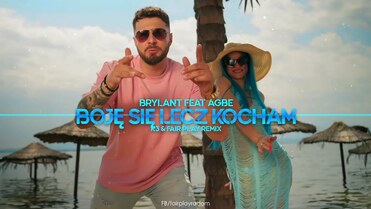 BRYLANT ft. AGBE - Boję Się Lecz Kocham (K3 & Fair Play Remix)