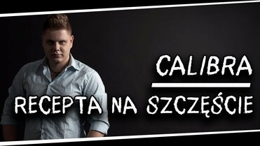 Calibra - Recepta na szczęście