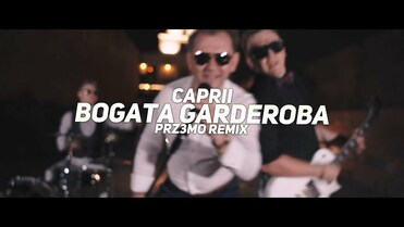 CAPRII - BOGATA GARDEROBA (PRZ3MO REMIX)