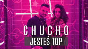 Chucho - Jesteś Top