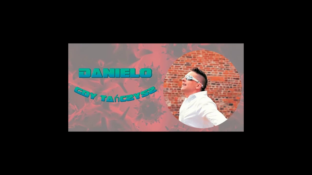 Danielo - Gdy tańczysz