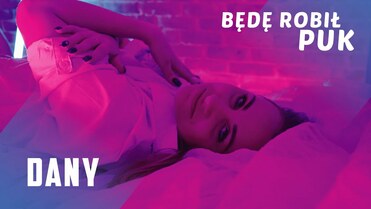 Dany - Będę robił puk