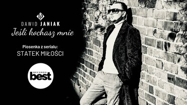 DAWID JANIAK - Jeśli kochasz mnie