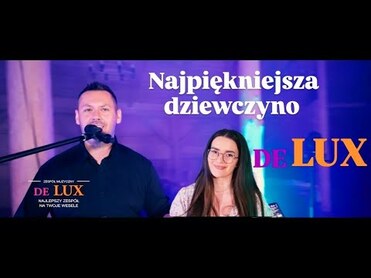 De Lux - Najpiękniejsza Dziewczyno (cover Marcin Miller Boys)