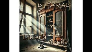 DJ Farad - Lakierki, szpile