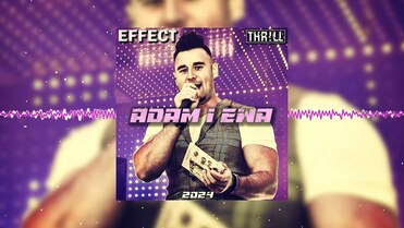 Effect & THR!LL - Adam i Ewa 2024