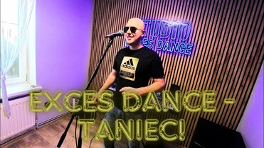 EXCES DANCE - TANIEC!