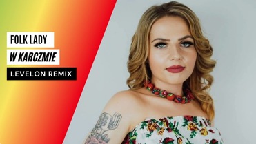 Folk Lady - W Karczmie (Levelon Remix)