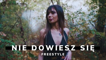 FREESTYLE - Nie Dowiesz Się 2023