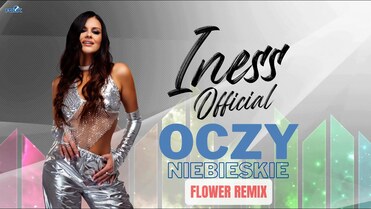Iness - Oczy niebieskie (Flower Remix)