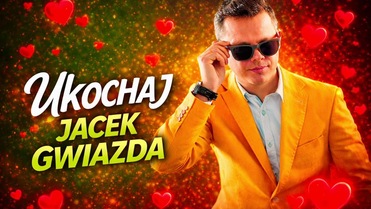 JACEK GWIAZDA - Ukochaj