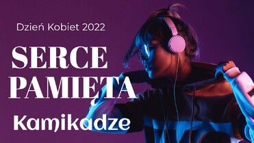 Kamikadze - Serce Pamięta