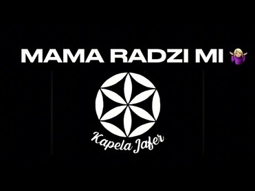 Kapela JAFER - Mama radzi mi