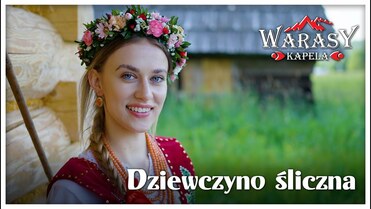 Kapela WARASY - Dziewczyno śliczna