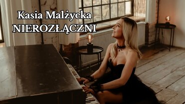 Kasia Malżycka - NIEROZŁĄCZNI