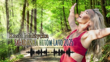 Kasia Malżycka - Wakacyjna Składanka Przebojów 2025 