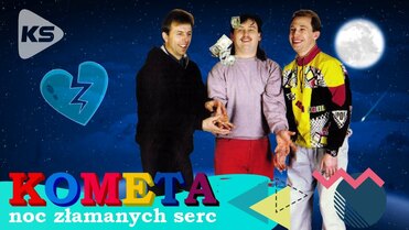 Kometa - Noc złamanych serc
