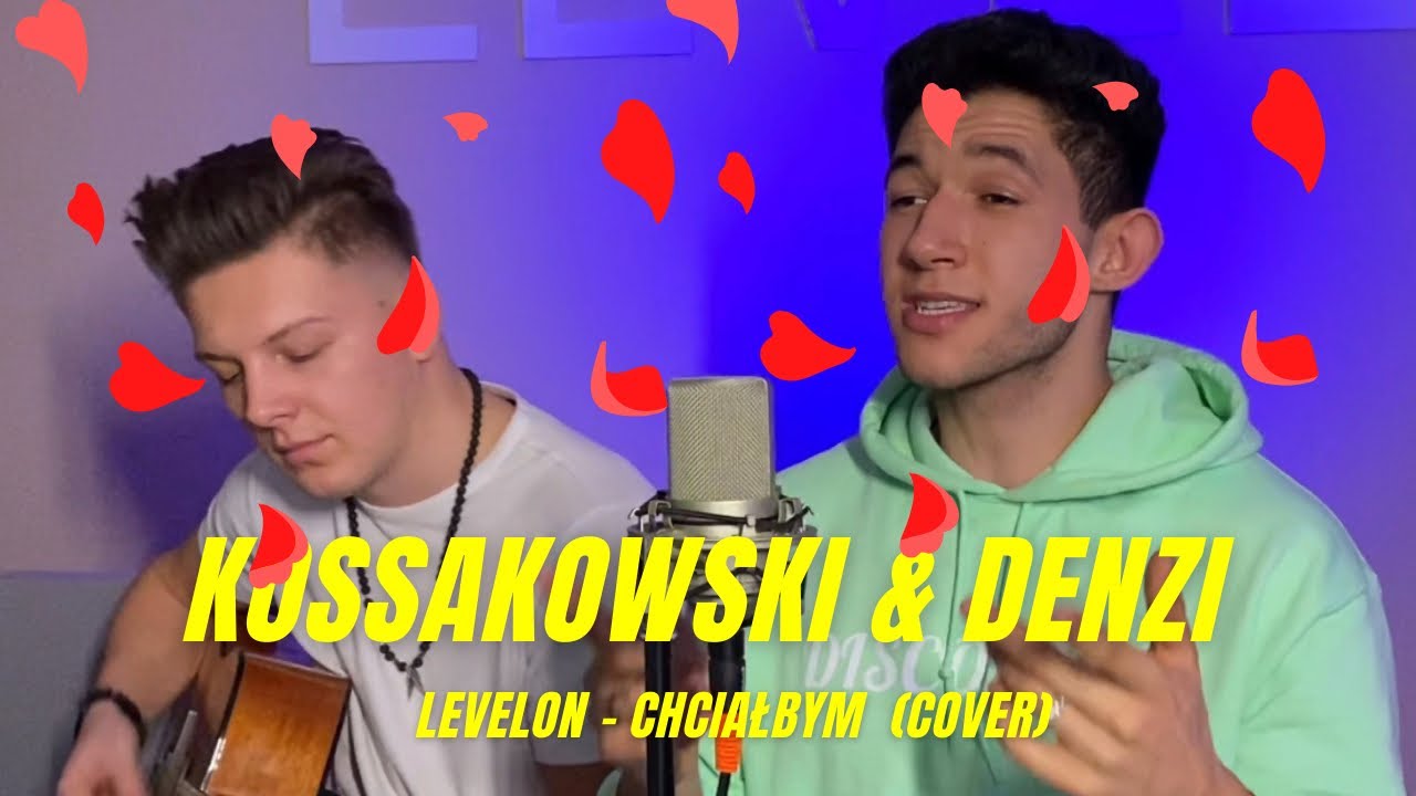 KOSSAKOWSKI & DENZI - CHCIAŁBYM