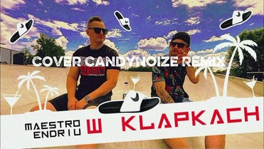 Maestro & Endriu - W klapkach Cover CandyNoize