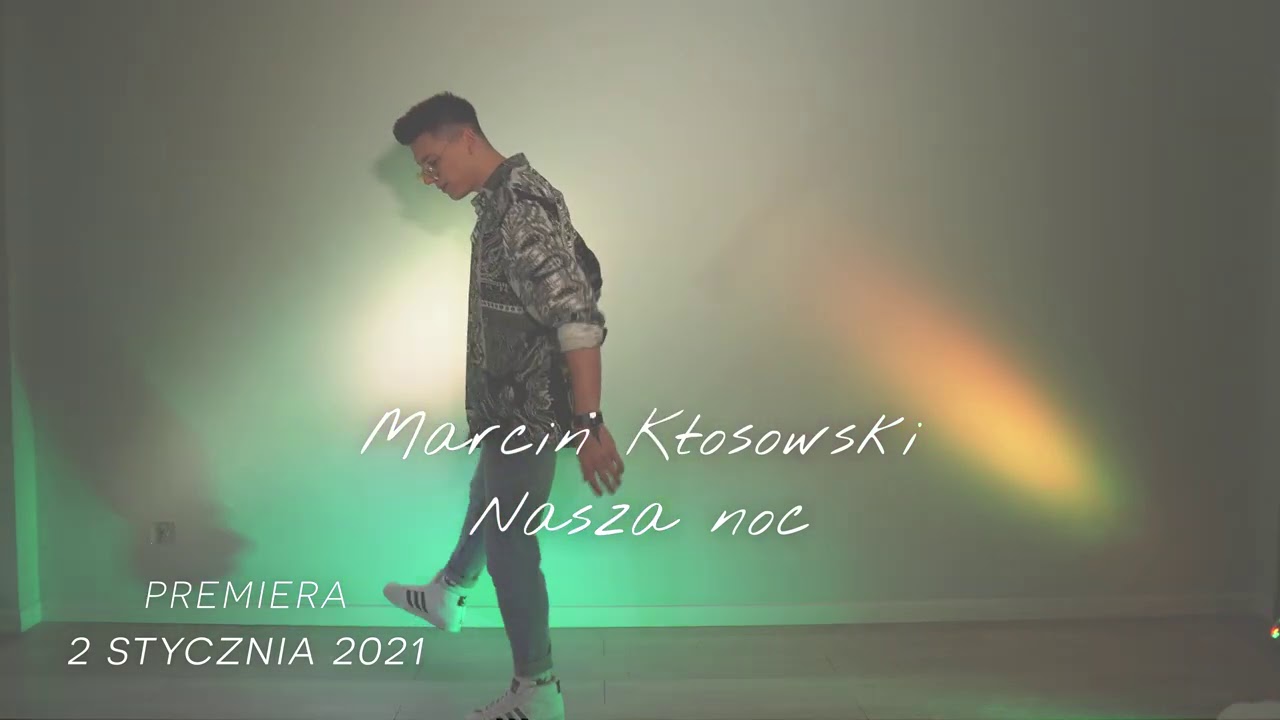 MARCIN KŁOSOWSKI - NASZA NOC (ZAPOWIEDŹ)