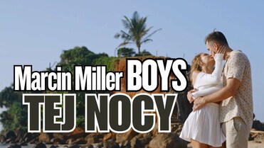 MARCIN MILLER BOYS - TEJ NOCY